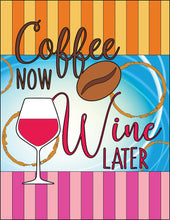 Load image into Gallery viewer, Coffee Now, Wine Later Coloring Pages

